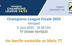 FINALE ALLER CHAMPIONS LEAGUE - BERLIN vs METZ TT Rencontre Extérieur